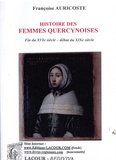 Françoise Auricoste - Histoire des femmes quercynoises - Fin du XVIe siècle - début du XIXe siècle.