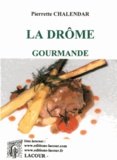 Pierrette Chalendar - La Drôme gourmande.
