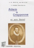 J.-B. Bertin et Vincent Audier - Adam de Crapponne et son canal.