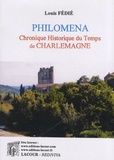 Louis Fédié - Philomena - Chronique historique du temps de Charlemagne.