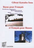 Inna Gibout Katsuba - Russe pour Français et français pour Russes - Niveau avancé.