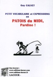 Guy Calvet - Petit vocabulaire et expressions en patois du Midi - Pardine !.