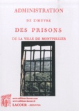  Anonyme - Administration de l'oeuvre des prisons de la ville de Montpellier.