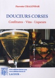 Pierrette Chalendar - Douceurs corses - Confitures, vins, liqueurs.