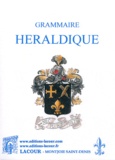 Henri Gourdon de Genouillac - Grammaire héraldique - Contenant la définition exacte de la science des armoiries suivie d'un vocabulaire explicatif et de planches d'armoiries.