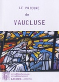 Ulysse Robert - Monographie du prieuré de Vaucluse - Ordre de Saint Benoît (IXe-XIXe siècles).