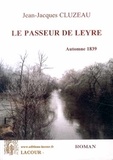 Jean-Jacques Cluzeau - Le passeur de Leyre - Automne 1839.