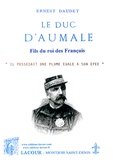 Ernest Daudet - Le duc d'Aumale.