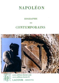 Napoléon Bonaparte - Biographie des contemporains.