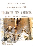Alexis Muston - Histoire des Vaudois et de leurs colonies - L'Israël des Alpes.