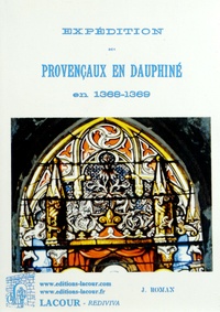 Joseph Roman - Expédition des Provençaux en Dauphiné en 1368-1369.