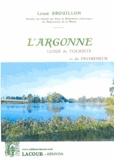 Louis Brouillon - L'Argonne - Guide du touriste et du promeneur.