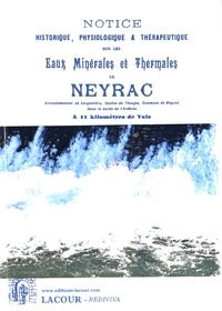  Lacour Editeur - Notice historique, physiologique et thérapeutique sur les eaux minérales et thermales de Neyrac.