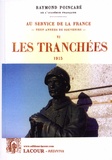 Raymond Poincaré - Au service de la France - Tome 6, Les tranchées. 1915.