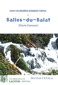 Alphonse Catala - Eaux chlorurées sodiques fortes de Salies-du-Salat (Haute-Garonne).