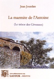 Jean Jourdan - La marmite de l'Antoine - (Le trésor des Cévennes).