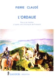 Pierre Claudé - L'Ordalie - Pièce de théâtre d'après une chronique de Froissard.