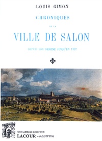 Louis Gimon - Chroniques de la ville de Salon - Depuis son origine jusqu'en 1792.