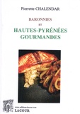 Pierrette Chalendar - Baronnies et Hautes-Pyrénées gourmandes.