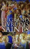Odile Haumonté - Le grand livre des saints.