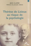 Jean Clapier - Thérèse de Lisieux au risque de la psychologie.