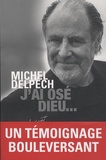 Michel Delpech - J'ai osé Dieu.