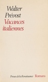 Walter Prévost - Vacances italiennes - Dramma giocoso.