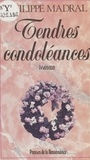 Philippe Madral - Tendres condoléances.