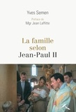 Yves Semen - La famille selon Jean-Paul II.
