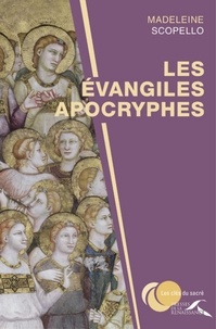 Madeleine Scopello - Les évangiles apocryphes.