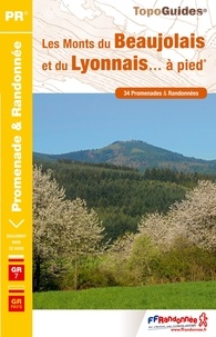  FFRandonnée - Les Monts du Beaujolais et du Lyonnais... à pied - 34 promenades & randonnées.