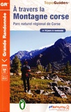  FFRandonnée - A travers la montagne Corse - Parc naturel régional de Corse.