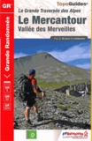  FFRandonnée - Le Mercantour Vallée des Merveilles - La Grande Traversée des Alpes. Plus de 20 jours de randonnée.