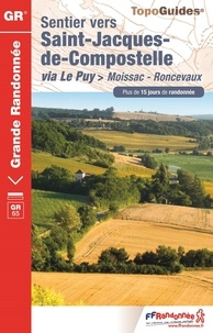  FFRandonnée - Sentier vers Saint-Jacques-de-Compostelle via Le Puy > Moissac-Roncevaux - Plus de 15 jours de randonnée.