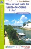  FFRandonnée - Villes, Parcs et Forêts des Hauts-de-Seine...à pied - 25 promenades et randonnées.