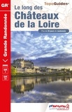 FFRandonnée - Le long des châteaux de la Loire - Plus de 20 jours de randonnée.