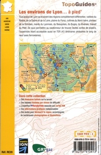 Les environs de Lyon... à pied. Randonnées accessibles en TER. 43 promenades & randonnées 2e édition