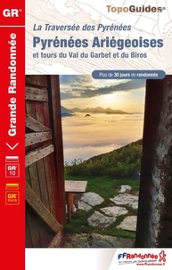  FFRandonnée - Pyrénées ariégeoises et tours du Val de Garbet et du Biros - La traversée des Pyrénées. Plus de 30 jours de randonnée.