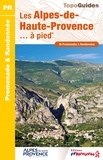  FFRandonnée - Les Alpes-de-Haute-Provence... à pied - 36 promenades & randonnées.