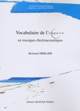 Bertrand Merlier - Vocabulaire de l'espace en musiques électroacoustiques.
