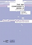 Jean Bresson et Carlos Agon - The OM Composer's Book - Volume 2.