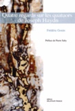 Frédéric Gonin - Quatre regards sur les quatuors à cordes de Joseph Haydn.