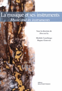 Michèle Castellengo et Hugues Genevois - La musique et ses instruments. 1 DVD