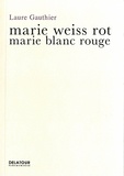 Laure Gauthier - Marie blanc rouge.