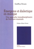 Geoffroy Drouin - Emergence et dialectique en musique - Une approche transdisciplinaire de l'écriture musicale.