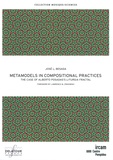 José Besada - Metamodels in Compositional Practices - The Case of Alberto Posada's Liturgia Fractal.