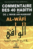 Mustafâ Al-Bughâ et Muhyî Ad-Dîn Mistû - Al-Wâfî - Commentaire des 40 hadîths de l'imam An-Nawawî.