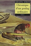 Ariadna Efron - Chronique d'un goulag ordinaire - (1942-1955).