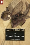 André Dhôtel - Le Mont Damion.