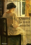 Wilkie Collins - Quand la nuit tombe.